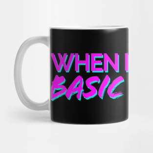 When In Doubt, Basic It Out Pink/Teal Mug